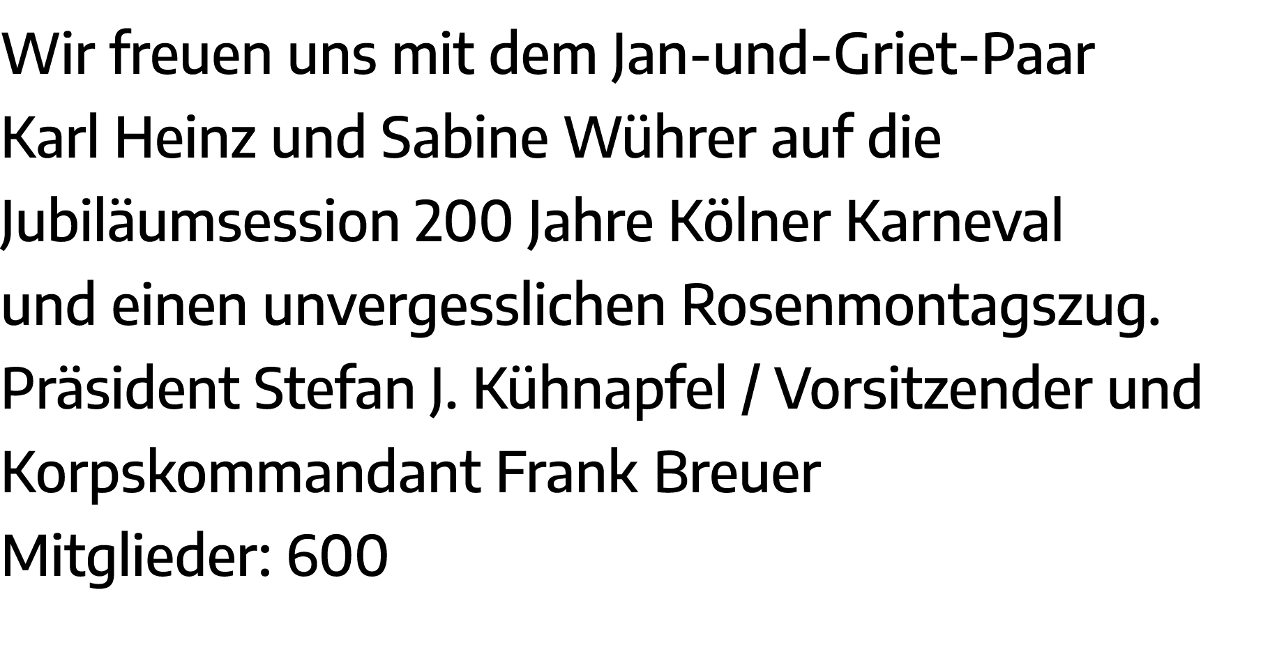 Wir freuen uns mit dem Jan-und-Griet-Paar Karl Heinz und Sabine Wührer auf die Jubiläumsession 200 Jahre Kölner Karne   