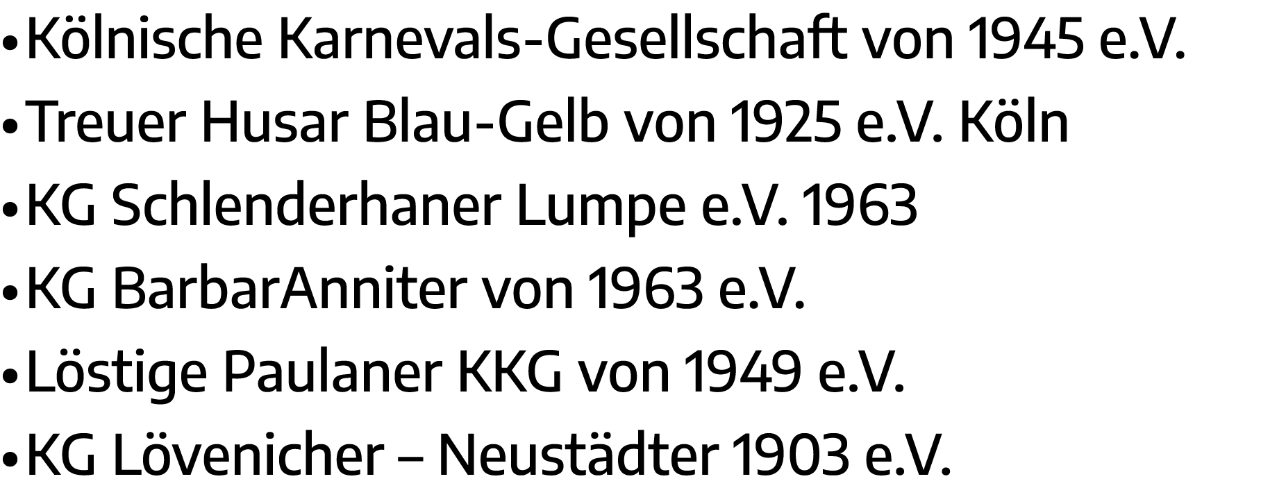   Kölnische Karnevals-Gesellschaft von 1945 e V    Treuer Husar Blau-Gelb von 1925 e V  Köln   KG Schlenderhaner Lump   