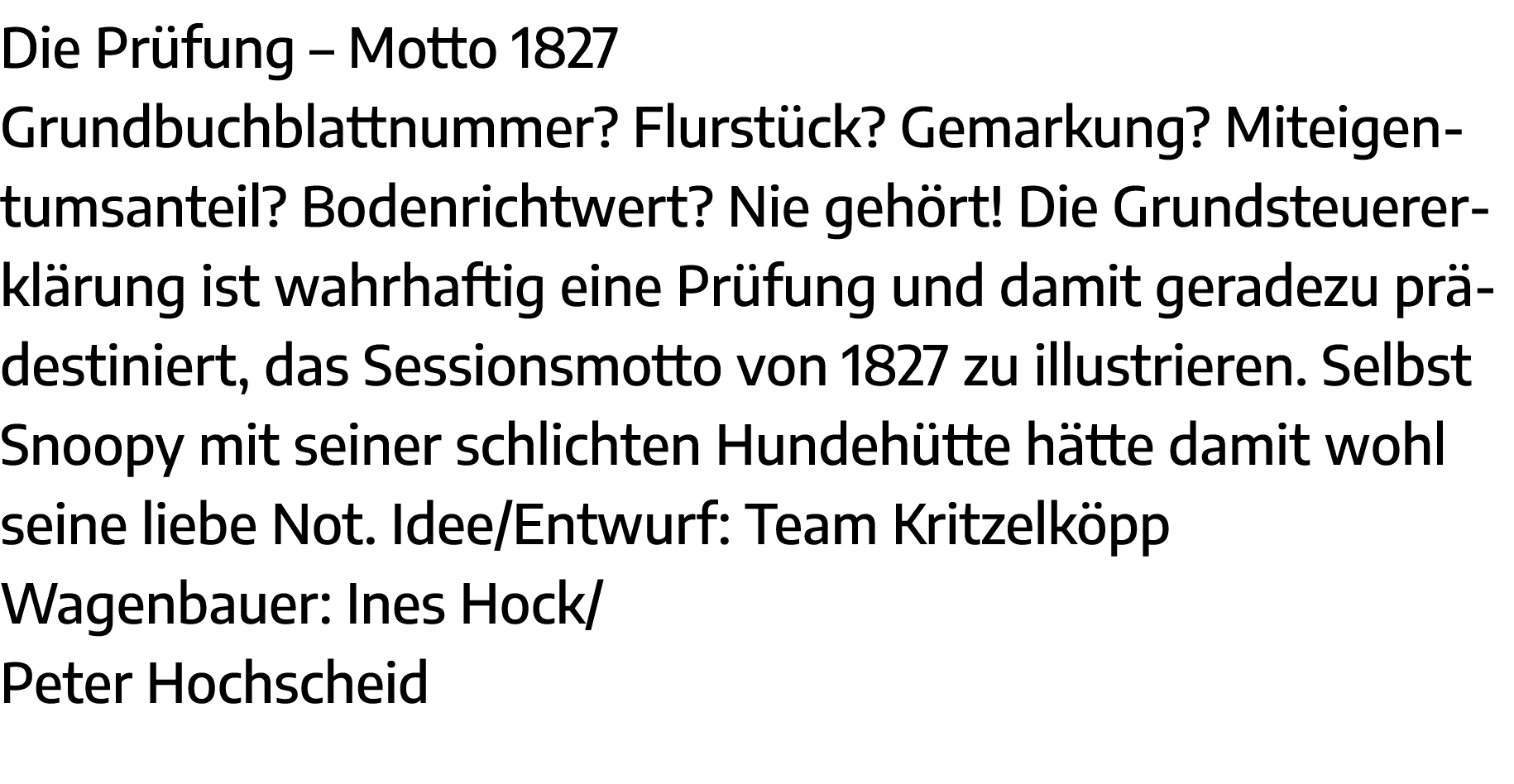 Die Prüfung   Motto 1827 Grundbuchblattnummer  Flurstück  Gemarkung  Miteigentumsanteil  Bodenrichtwert  Nie gehört     